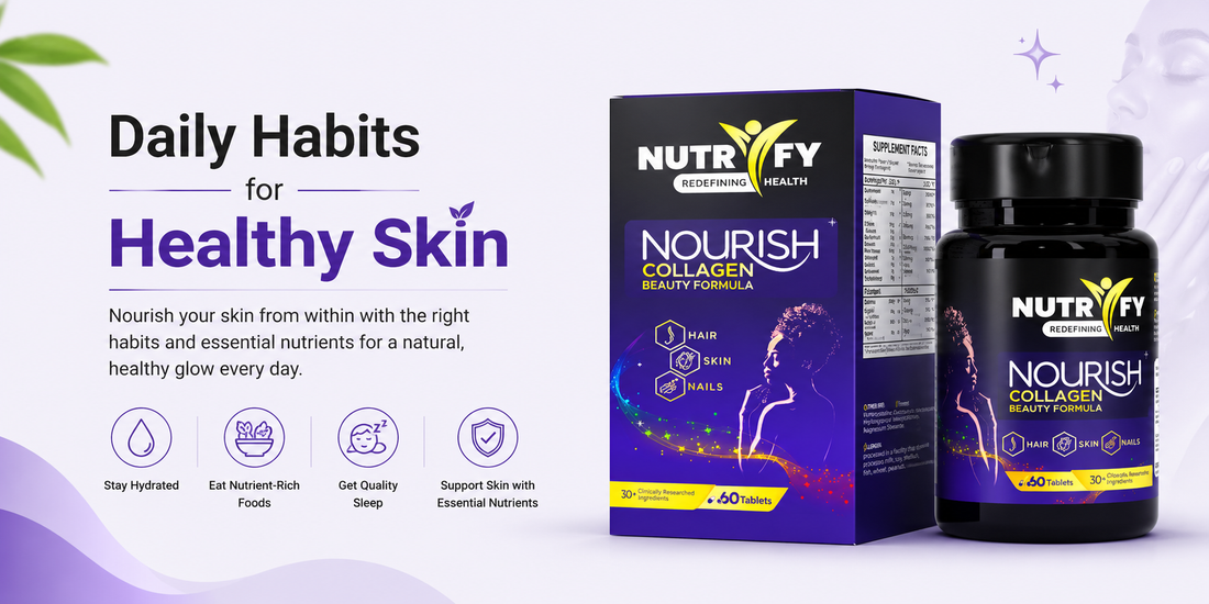 Daily Habits for Healthy Skin