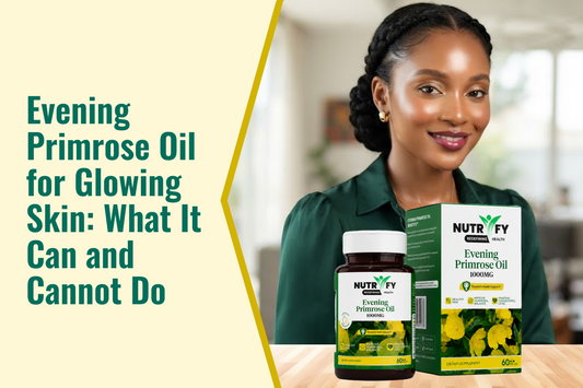 Evening Primrose Oil for Glowing Skin: What It Can and Cannot Do