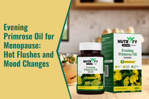 Evening Primrose Oil for Menopause: Hot Flushes and Mood Changes