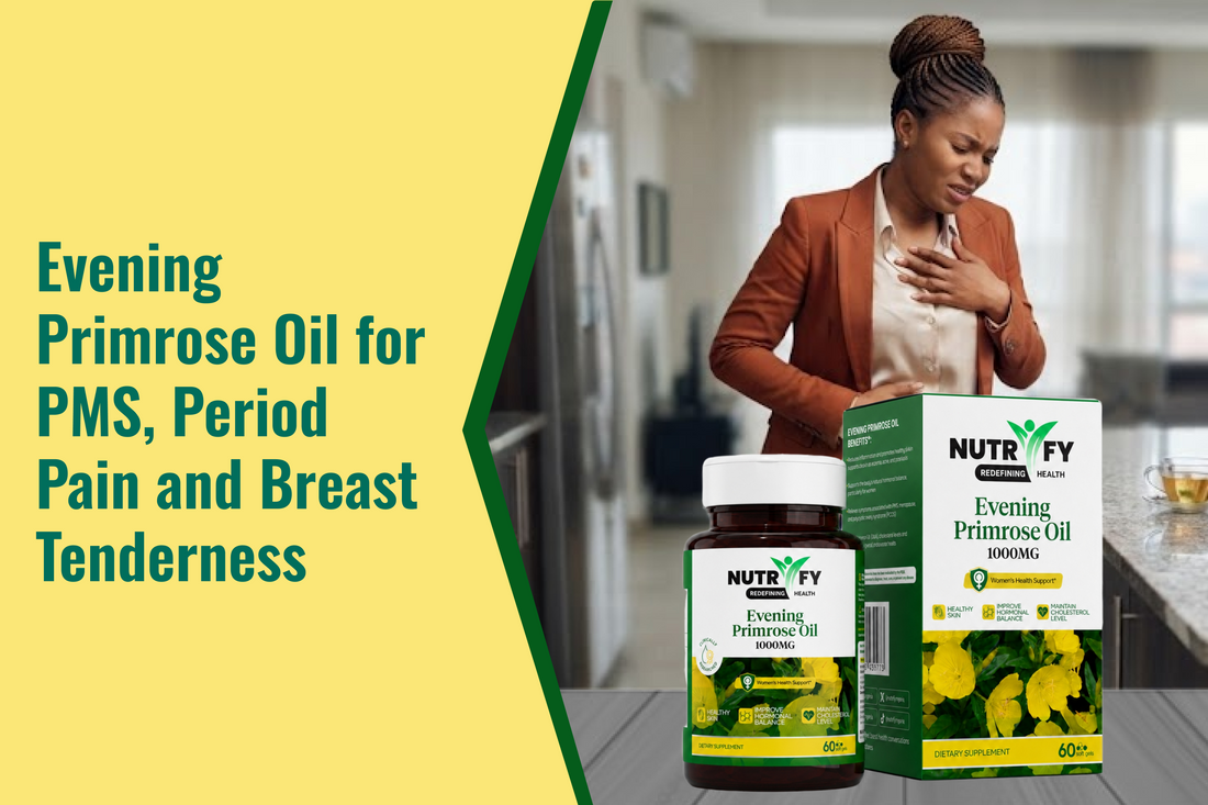 Evening Primrose Oil for PMS, Period Pain and Breast Tenderness