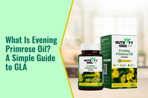 What Is Evening Primrose Oil? A Simple Guide to GLA